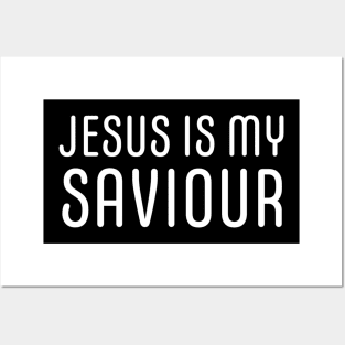 Jesus Is My Saviour - Christian Faith Posters and Art